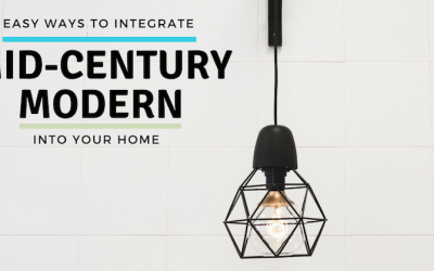 Easy Ways to Incorporate Mid-Century Modern Design in Your Home
